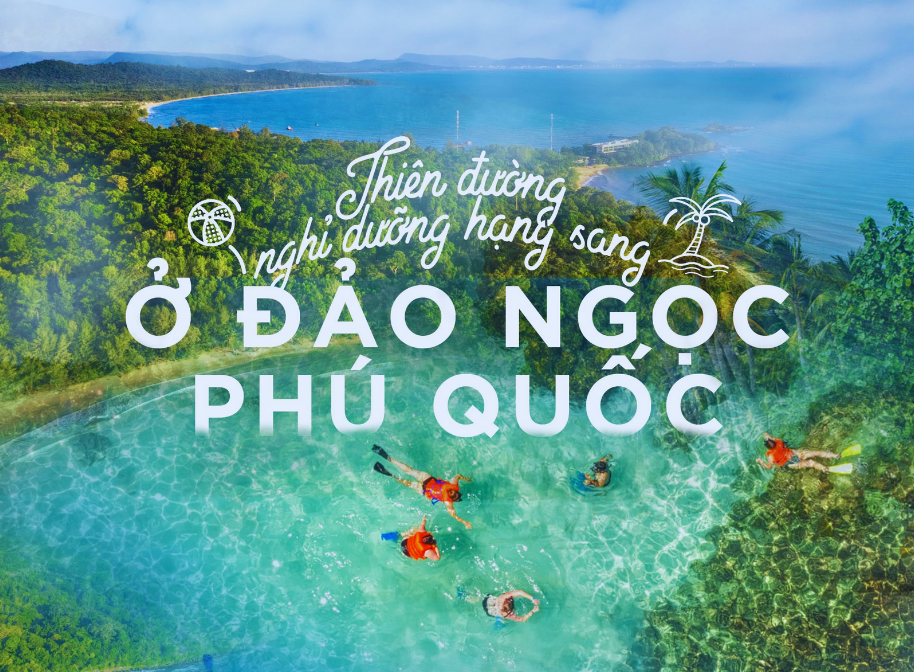 Đảo Ngọc Phú Quốc – Thiên Đường Nghỉ Dưỡng Hàng Đầu Việt Nam